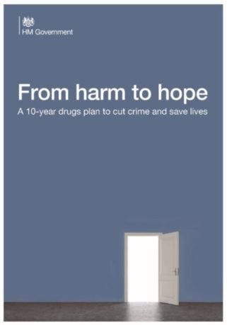 Focus On: ‘From Harm to Hope’ – The UK Government’s 10-year Drug Strategy